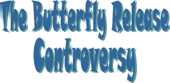 The Controversy over Butterfly Releases